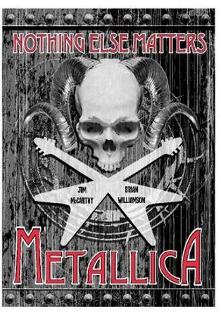 Metallica Nothing Else Matters: The Graphic Novel Jim Mccarthy 9781783051861