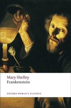 Frankenstein: or The Modern Prometheus Mary Wollstonecraft Shelley 9780199537167