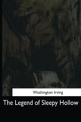 The Legend of Sleepy Hollow Washington Irving 9781544709109