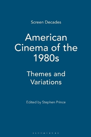 American Cinema of the 1980s by Stephen Prince