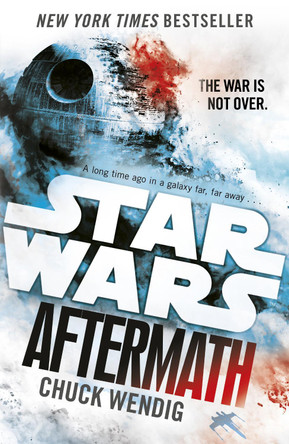 Star Wars: Aftermath by Chuck Wendig Star Wars: Aftermath by Chuck Wendig