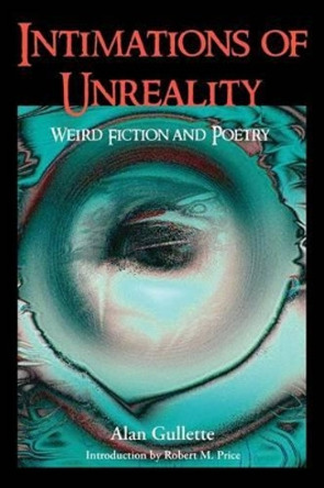 Intimations of Unreality by Alan Gullette