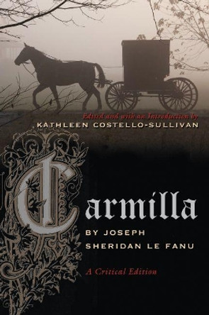 Carmilla: A Critical Edition Joseph Le Fanu Sheridan 9780815633112