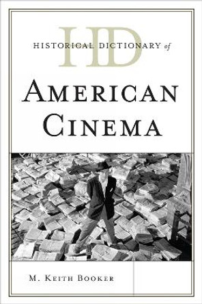 Historical Dictionary of American Cinema by Keith M. Booker