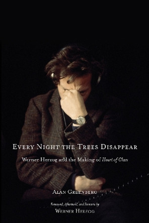 Every Night the Trees Disappear by Alan Greenberg