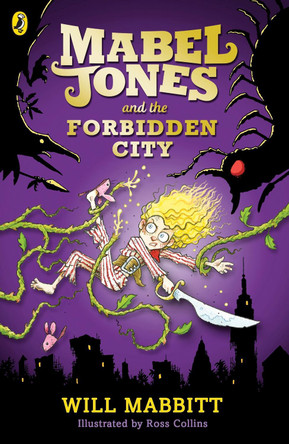 Mabel Jones and the Forbidden City by Will Mabbitt