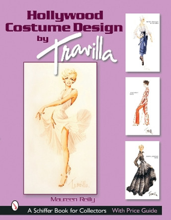 Hollywood Costume Design by Travilla by Maureen Reilly