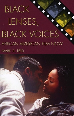 Black Lenses, Black Voices by Mark A. Reid