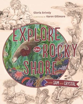 Explore the Rocky Shore with Sam and Crystal Gloria Snively 9781772032369