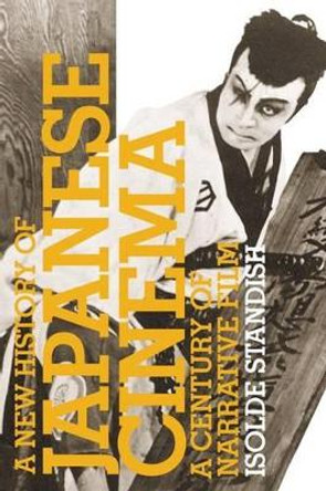 A New History of Japanese Cinema Isolde Standish 9780826417909