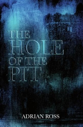 The Hole of the Pit Adrian Ross 9780900891861