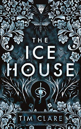 The Ice House Tim Clare 9781786894816