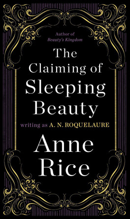 The Claiming of Sleeping Beauty: A Novel A. N. Roquelaure 9780452281424