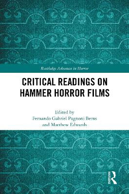Critical Readings on Hammer Horror Films by Fernando Gabriel Pagnoni Berns (Universidad de Buenos Aires, Argentina)