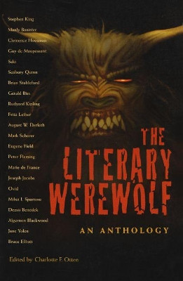 The Literary Werewolf: An Anthology Charlotte F. Otten 9780815629658