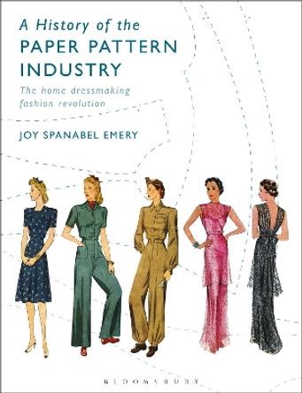 A History of the Paper Pattern Industry by Joy Spanabel Emery A History of the Paper Pattern Industry by Joy Spanabel Emery