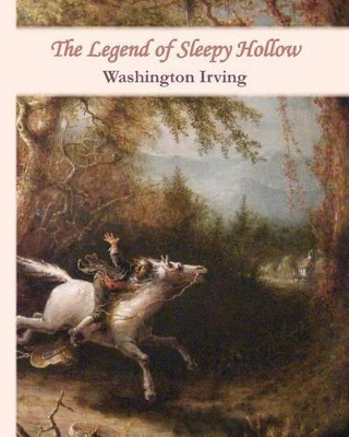 The Legend of Sleepy Hollow Washington Irving 9781453857564