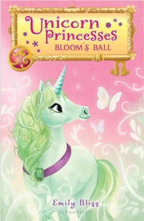 Unicorn Princesses 3: Bloom's Ball by Emily Bliss