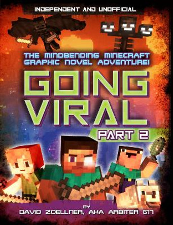 Going Viral: Part 2 (Independent & Unofficial): The conclusion to the mindbending graphic novel adventure! David Zoellner 9781787393783