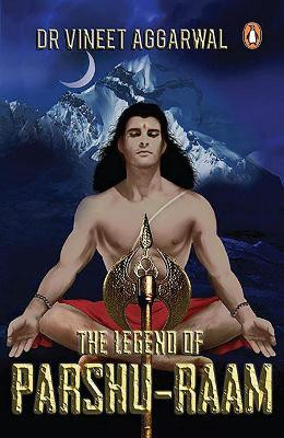 The Legend of Parshu-ram Dr Vineet Agarwal Dr Vineet Agarwal 9780143423454
