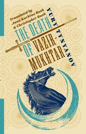 The Death of Vazir-Mukhtar Yury Tynyanov 9780231193863