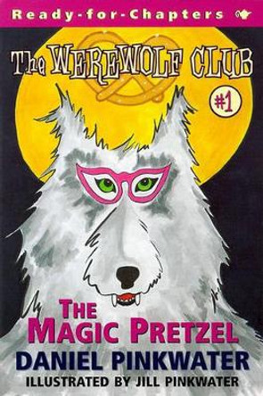 The Magic Pretzel Daniel Pinkwater 9780689837906