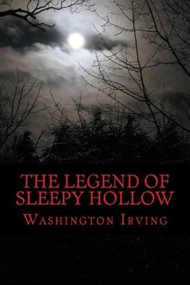 The Legend of Sleepy Hollow Washington Irving 9781540659453