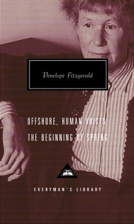 Offshore, Human Voices, The Beginning Of Spring by Penelope Fitzgerald