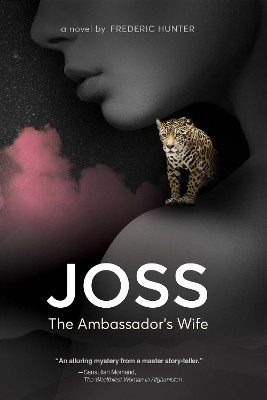 Joss, the Ambassador's Wife by Frederic Hunter
