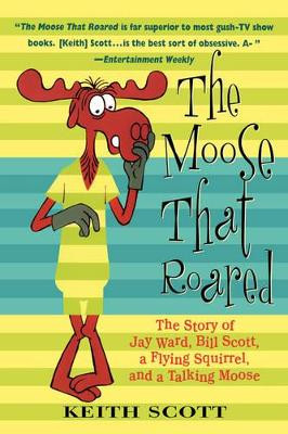 The Moose That Roared Keith Scott 9780312283834