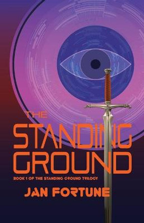 The Standing Ground: The Standing Ground Trilogy Book 1 Jan Fortune 9781788641203