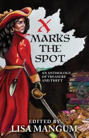 X Marks the Spot by Lisa Mangum