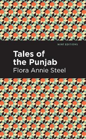 Tales of the Punjab Flora Annie Steel 9781513133355