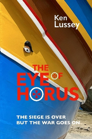 The Eye of Horus Ken Lussey 9781068625701