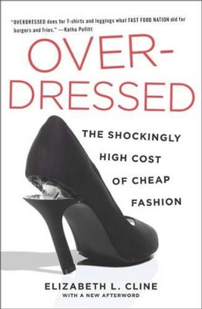 Overdressed by Elizabeth L. Cline Overdressed by Elizabeth L. Cline