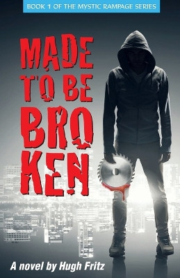 Made to Be Broken by Hugh Fritz