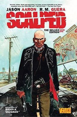 Scalped Deluxe Edition Book One Jason Aaron 9781401250911