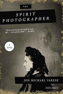 The Spirit Photographer Jon Varese 9781468316933