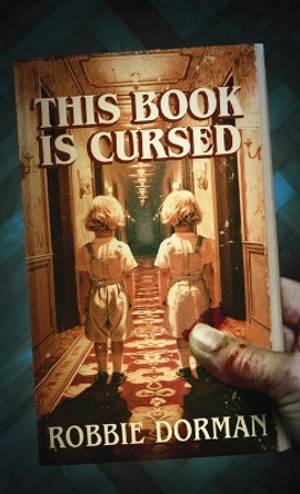 This Book is Cursed by Robbie Dorman