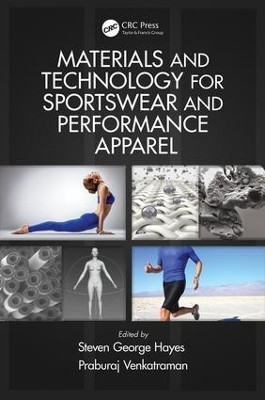 Materials and Technology for Sportswear and Performance Apparel by Steven George Hayes (University of Manchester, UK)