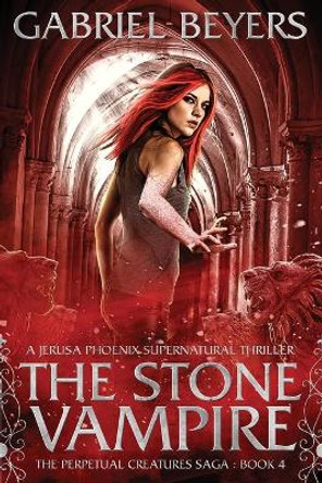 The Stone Vampire Gabriel Beyers 9781790720613