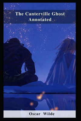 The Canterville Ghost Annotated Oscar Wilde 9798462809200