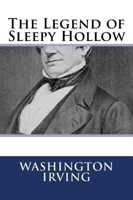 The Legend of Sleepy Hollow Washington Irving 9781727032192