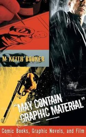 May Contain Graphic Material by Prof. M. Keith Booker