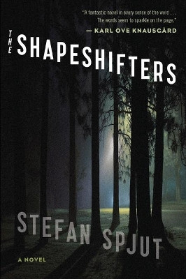 The Shapeshifters by Stefan Spjut