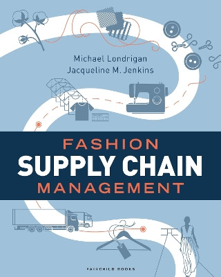 Fashion Supply Chain Management by Michael Londrigan (LIM College, USA)