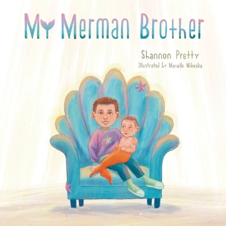My Merman Brother Shannon Pretty 9798822904637