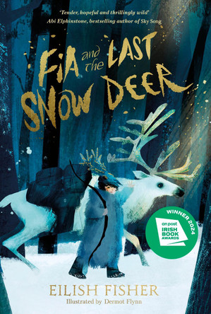 Fia and the Last Snow Deer Eilish Fisher 9780241651964