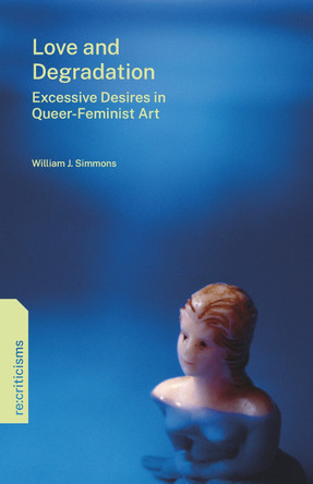 Love and Degradation by William J. Simmons (New Favorite, LLC)