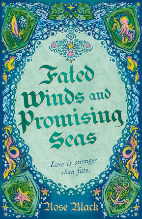 Fated Winds and Promising Seas Rose Black 9781399724739